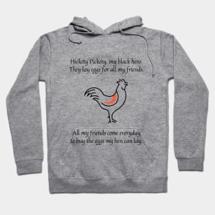 Hickety Pickety my black hen nursery rhyme (friends version) Hoodie